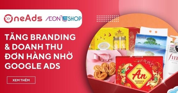 Case study Google Ads tăng doanh thu trên công cụ tìm kiếm AEON E-Shop