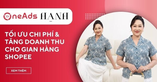 Case study vận hành tối ưu chi phí gian hàng Shopee của HẠNH