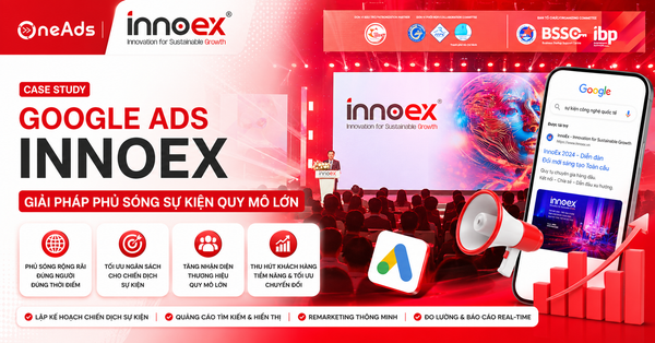 Google Ads InnoEx - Giải pháp phủ sóng sự kiện quy mô lớn