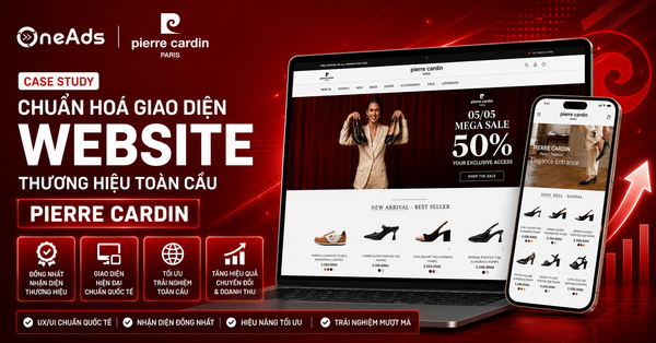 Chuẩn hoá giao diện Website thương hiệu toàn cầu Pierre Cardin