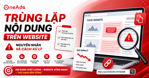 Trùng lặp nội dung trên Website: Nguyên nhân và cách xử lý