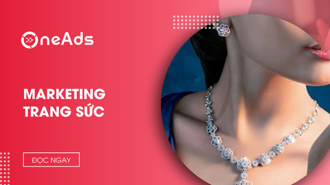 Marketing trang sức: Cách kể câu chuyện thương hiệu chạm cảm xúc