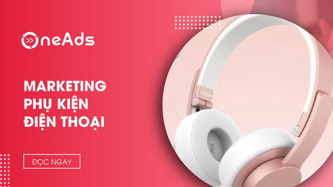 Marketing phụ kiện điện thoại: Bùng nổ đơn Shopee & TikTok Shop