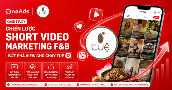 Chiến lược Short Video Marketing F&B - Bứt phá view cho Chay Tuệ