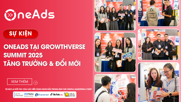 [RECAP] OneAds đồng hành cùng GrowthVerse Summit 2025 – Tâm điểm kết nối & bệ phóng tăng trưởng bền vững