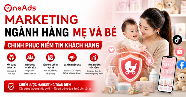 Marketing ngành hàng mẹ và bé: Chinh phục niềm tin khách hàng