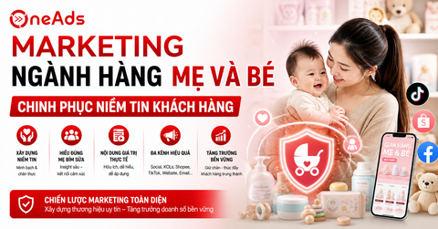 Marketing ngành hàng mẹ và bé: Chinh phục niềm tin khách hàng
