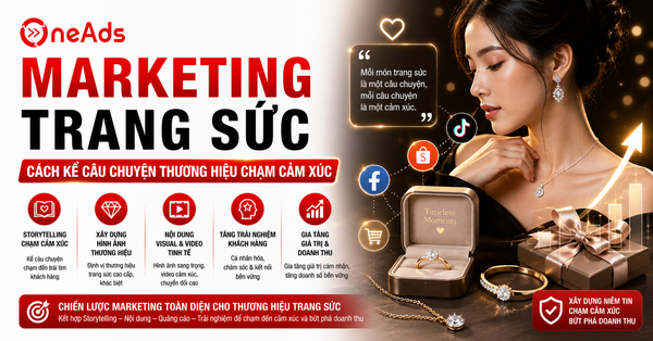 Marketing trang sức: Cách kể câu chuyện thương hiệu chạm cảm xúc