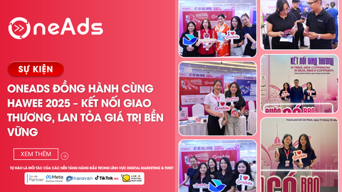 [RECAP] OneAds đồng hành cùng HAWEE 2025 – Kết nối giao thương, lan tỏa giá trị bền vững