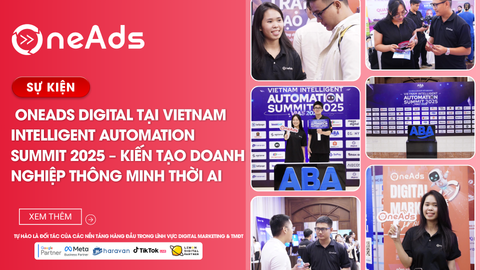[RECAP] OneAds Digital tại Vietnam Intelligent Automation Summit 2025 – Kiến tạo doanh nghiệp thông minh thời AI