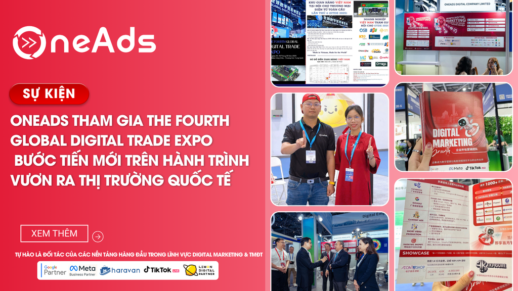 OneAds tham gia The Fourth Global Digital Trade Expo – Bước tiến mới trên hành trình vươn ra thị trường quốc tế