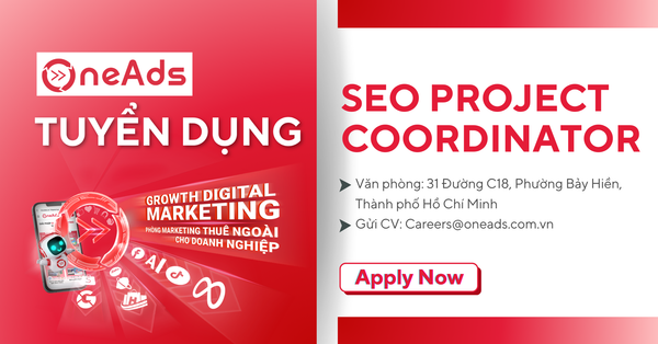 Tuyển Dụng SEO Project Coordinator [Hồ Chí Minh]