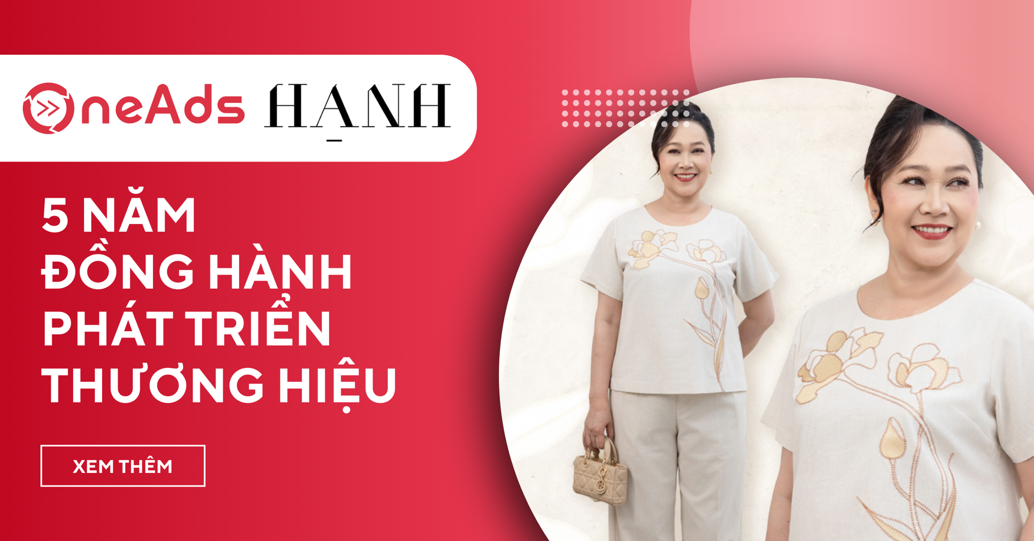 Case Study Thời Trang Hạnh 5 Năm Đồng Hành Phát Triển Thương Hiệu