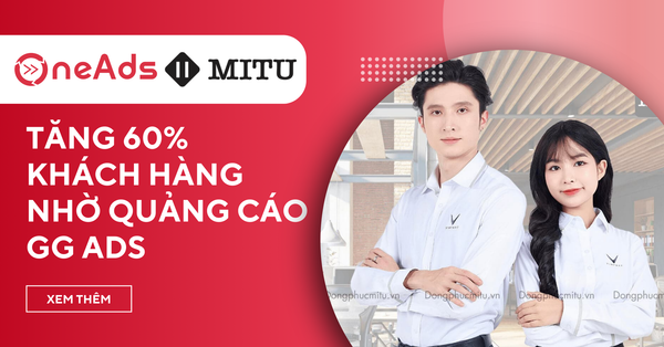 Case Study Mitu - Tăng 60% Khách Hàng Sản Xuất Đồng Phục Nhờ Google Ads