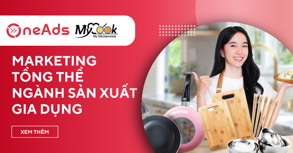 Case Study Mycook - MKT Tổng Thể Ngành Sản Xuất Gia Dụng