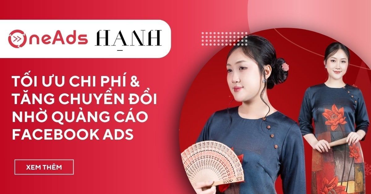 Facebook Ads Hạnh - Tối ưu chuyển đổi & Tăng đơn Online chuỗi bán lẻ