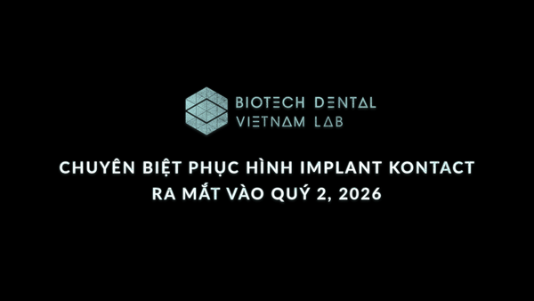 BIOTECH DENTAL LAB: MẢNH GHÉP HOÀN THIỆN HỆ SINH THÁI IMPLANT KONTACT!