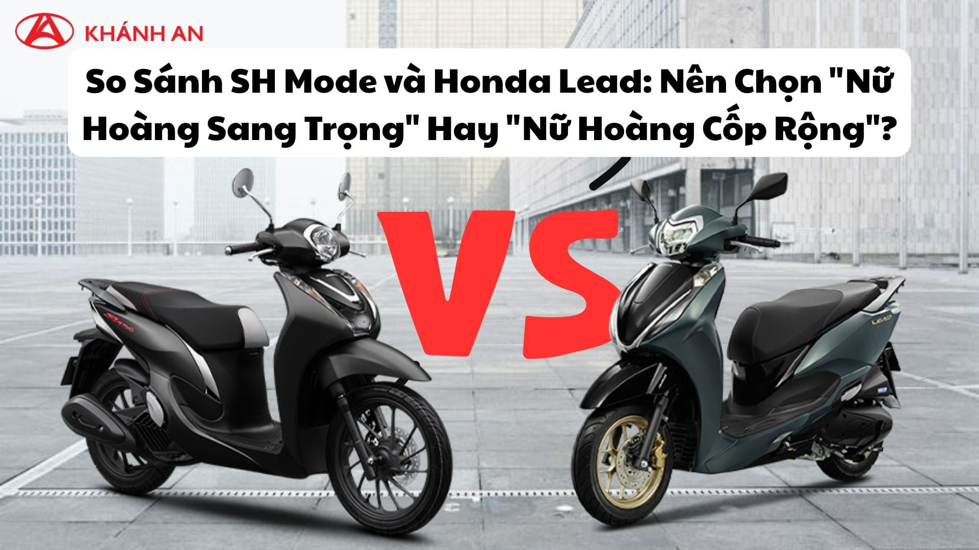 So Sánh SH Mode và Honda Lead: Nên Chọn 