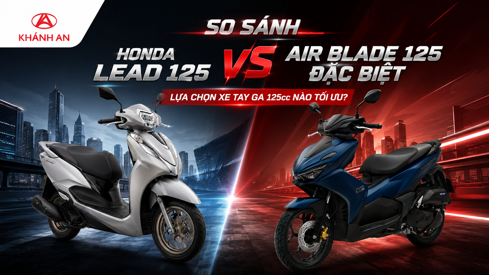 So Sánh Honda Lead 125 Và Air Blade 125 Đặc Biệt: Lựa Chọn Xe Tay Ga 125cc Nào Tối Ưu?