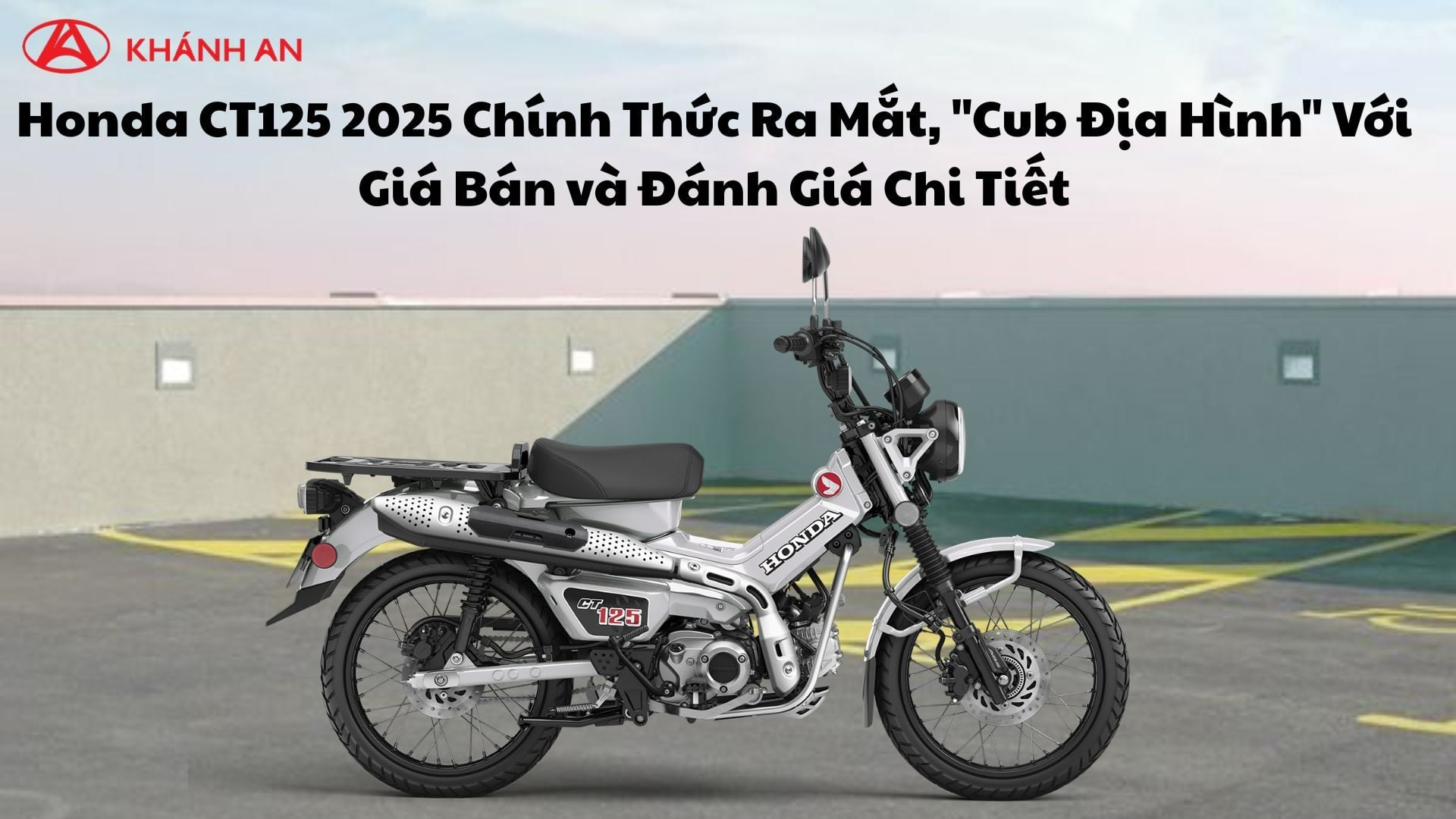 Honda CT125 2025 Chính Thức Ra Mắt, 