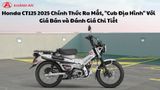 Honda CT125 2025 Chính Thức Ra Mắt, 