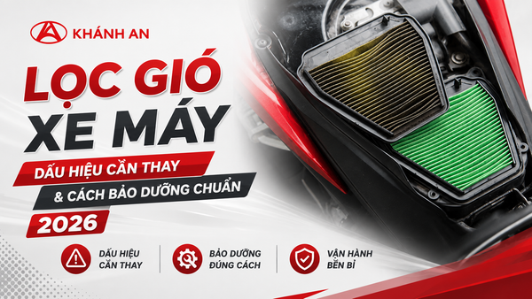 Lọc Gió Xe Máy: Dấu Hiệu Cần Thay Và Cách Bảo Dưỡng Chuẩn Năm 2026