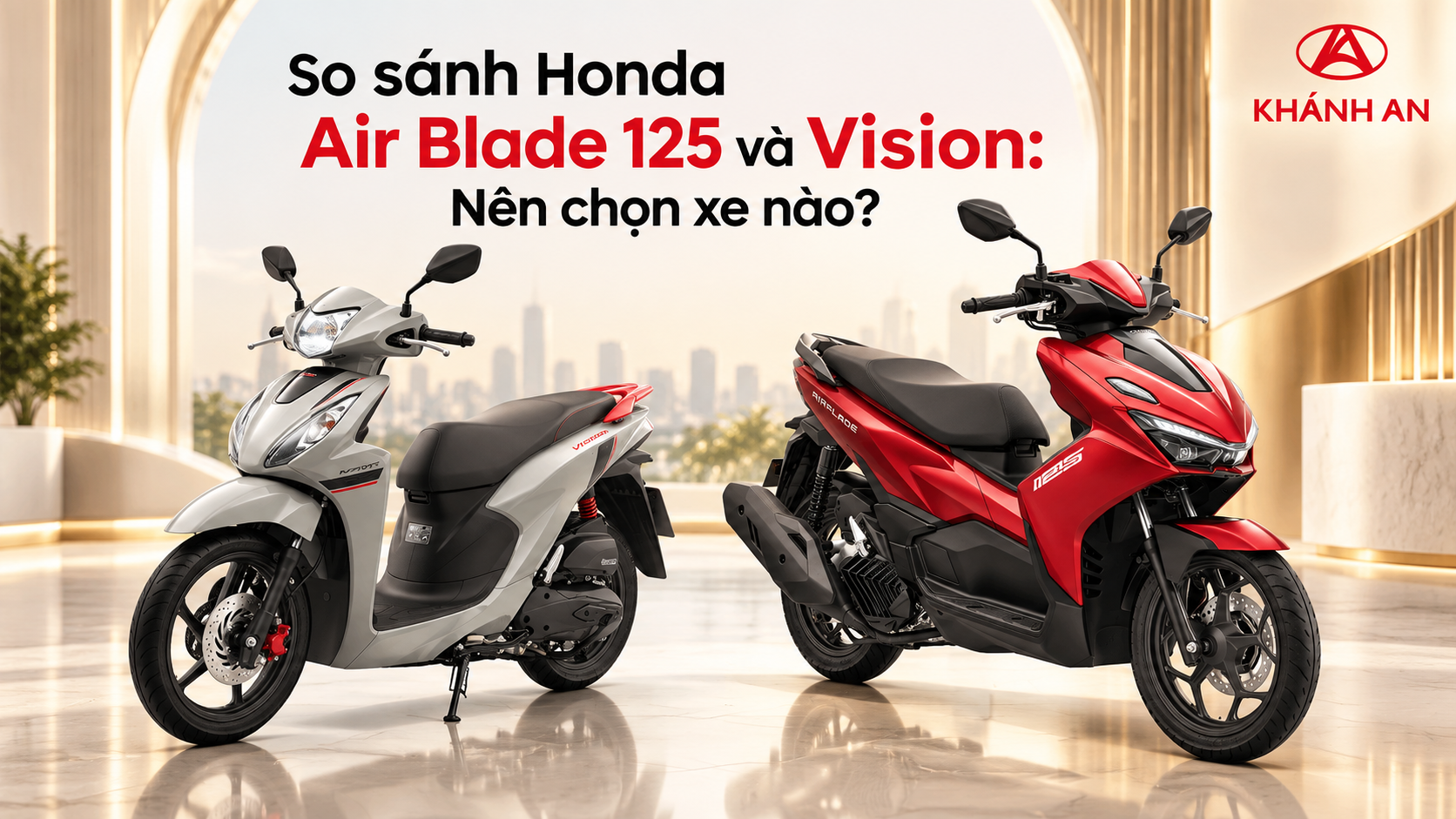So sánh Honda Air Blade 125 và Vision: Nên chọn xe nào?