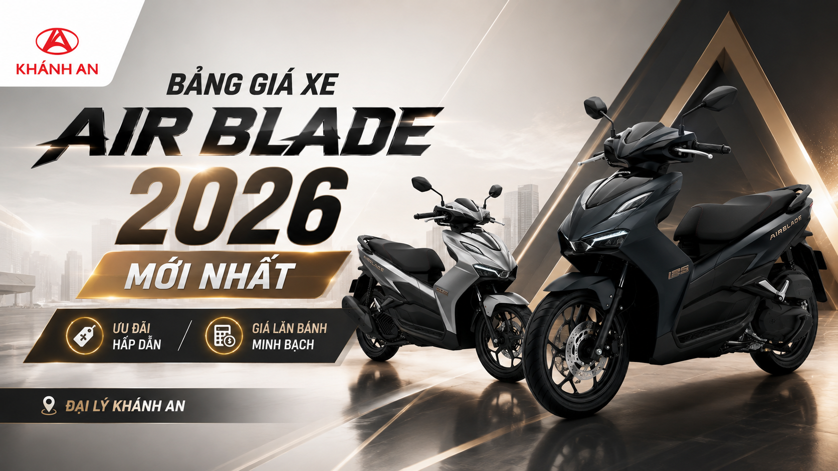 Bảng Giá Xe Air Blade 2026 Mới Nhất: Ưu Đãi Tại Đại Lý Và Giá Lăn Bánh