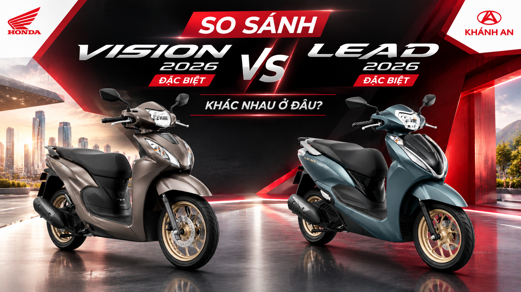So Sánh Honda Vision 2026 Đặc Biệt Và Honda Lead 2026 Đặc Biệt: Khác Nhau Ở Đâu?