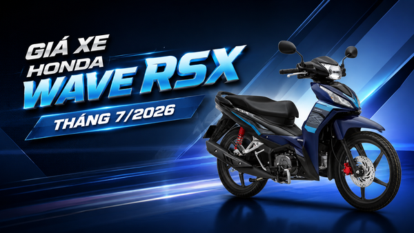 Giá Xe Honda Wave RSX Mới Nhất Tháng 7/2026