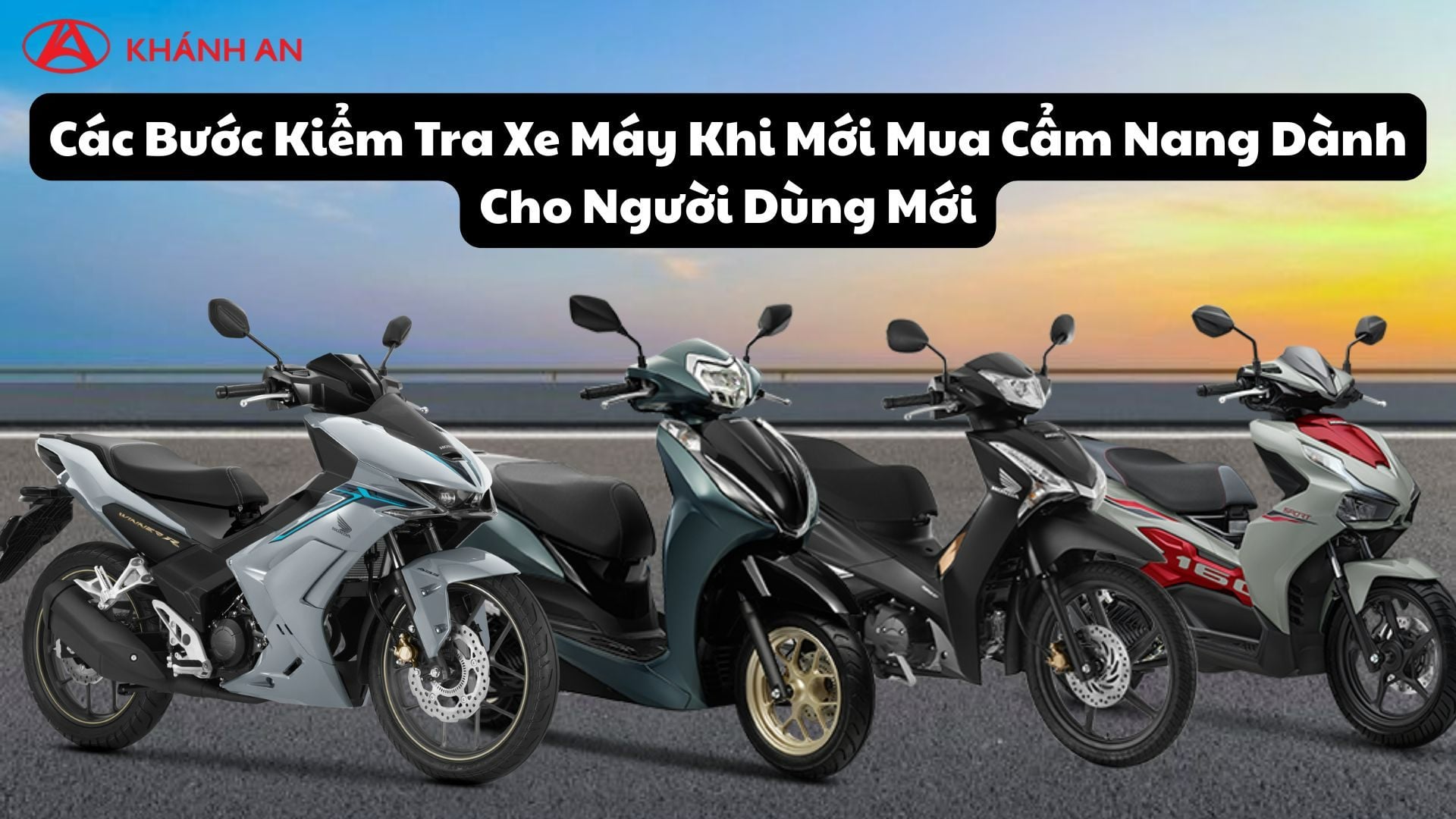 Các Bước Kiểm Tra Xe Máy Khi Mới Mua Cẩm Nang Dành Cho Người Dùng Mới