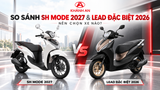 So Sánh SH Mode 2027 Và LEAD Đặc Biệt 2026: Nên Chọn Xe Nào?