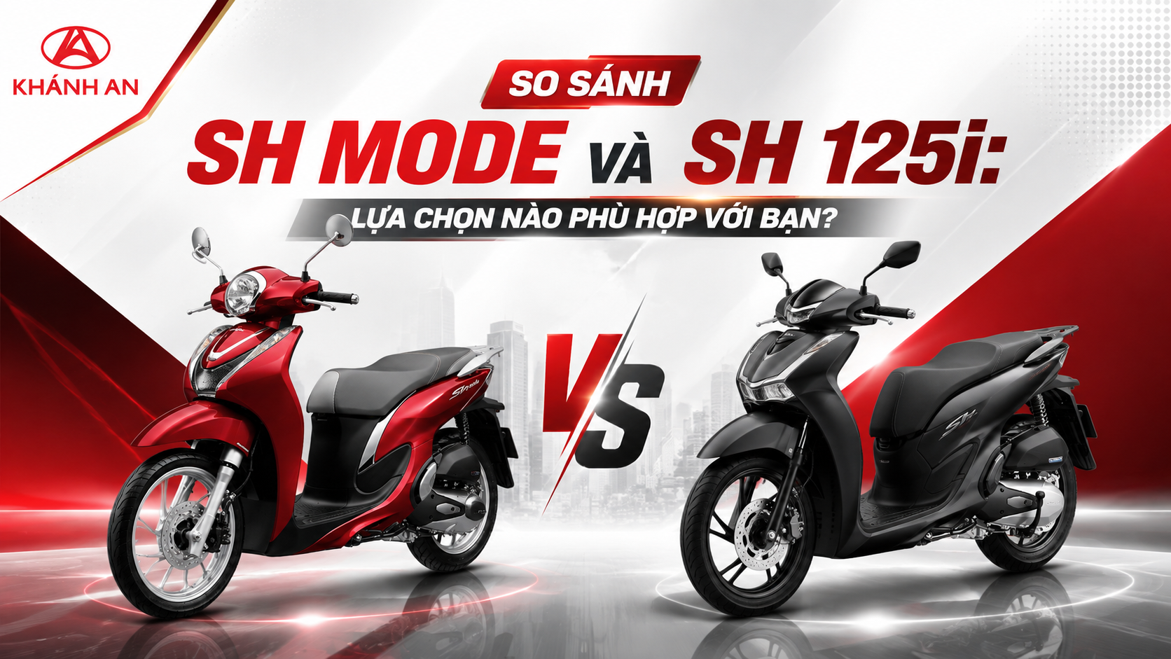 So Sánh SH Mode Và SH 125i: Lựa Chọn Nào Phù Hợp Với Bạn?