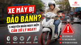 Xe Máy Bị Đảo Bánh: 5 Nguyên Nhân Và Cách Khắc Phục Hiệu Quả
