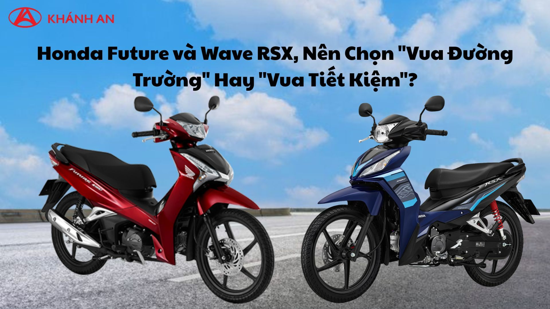 Honda Future và Wave RSX, Nên Chọn 