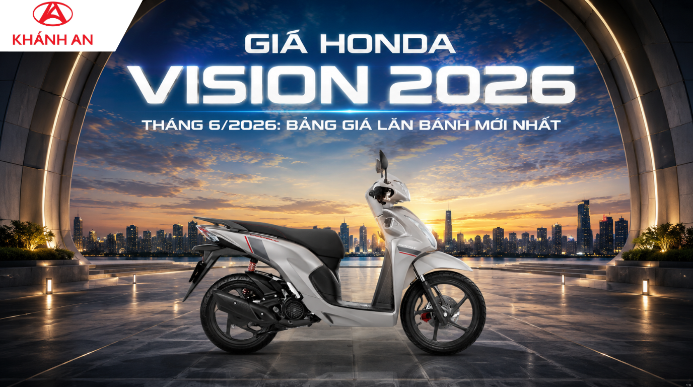 Giá Honda Vision 2026 Tháng 6/2026: Bảng Giá Lăn Bánh Mới Nhất