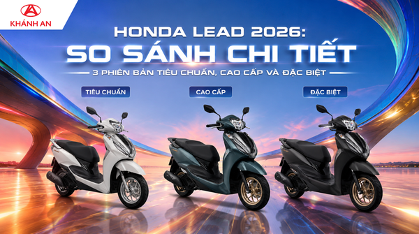 Honda Lead 2026: So Sánh Chi Tiết 3 Phiên Bản Tiêu Chuẩn, Cao Cấp Và Đặc Biệt