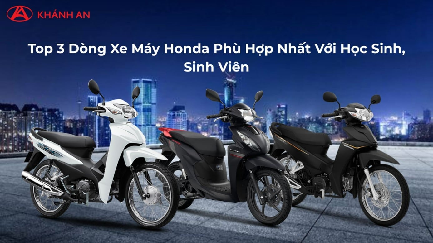 Top 3 Dòng Xe Máy Honda Phù Hợp Nhất Với Học Sinh, Sinh Viên