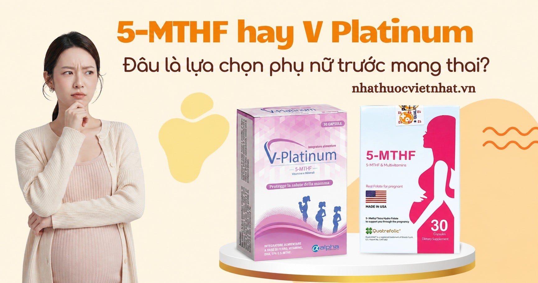 5-MTHF và V Platinum: Đâu là lựa chọn phù hợp cho phụ nữ chuẩn bị mang thai?