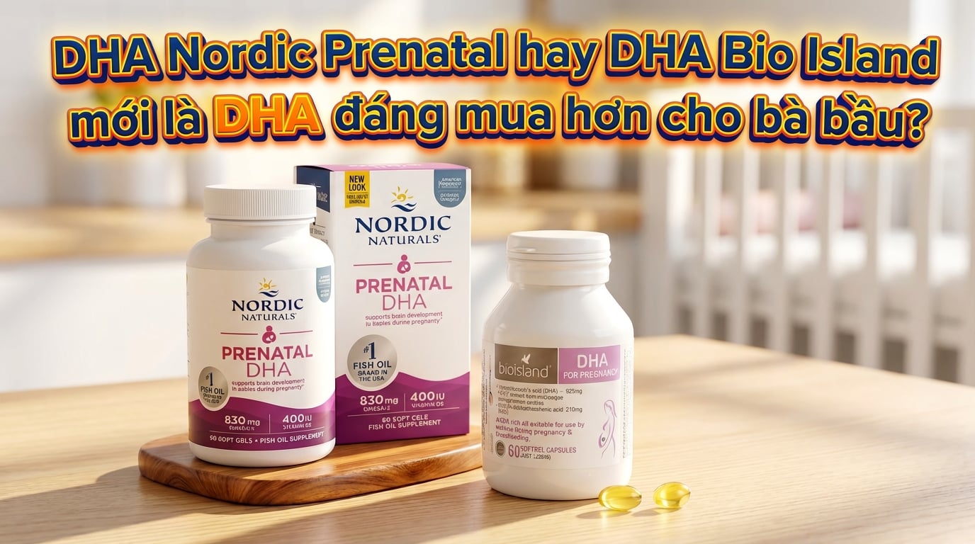 Sang năm 2026 rồi! DHA Nordic Prenatal hay DHA Bio Island mới là DHA đáng mua hơn cho bà bầu?