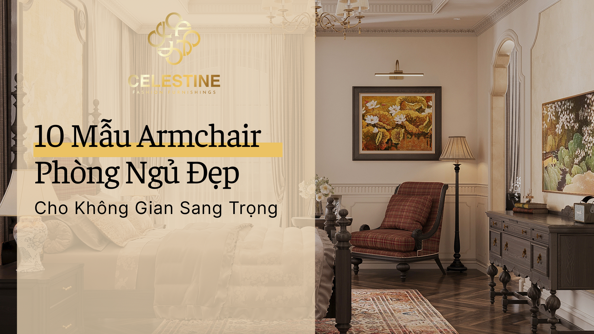 10 Mẫu Armchair Phòng Ngủ Đẹp Cho Không Gian Sang Trọng