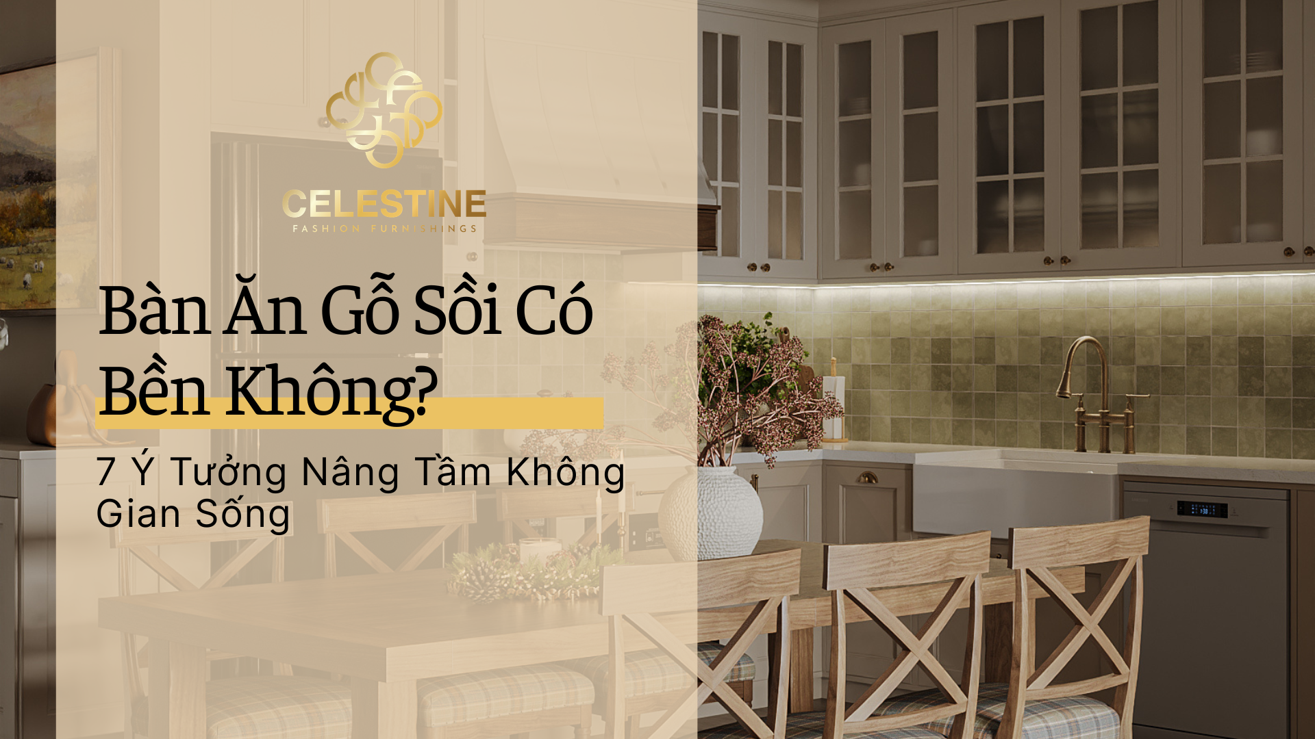 Bàn Ăn Gỗ Sồi Có Bền Không? 7 Điều Bạn Cần Biết Trước Khi Mua