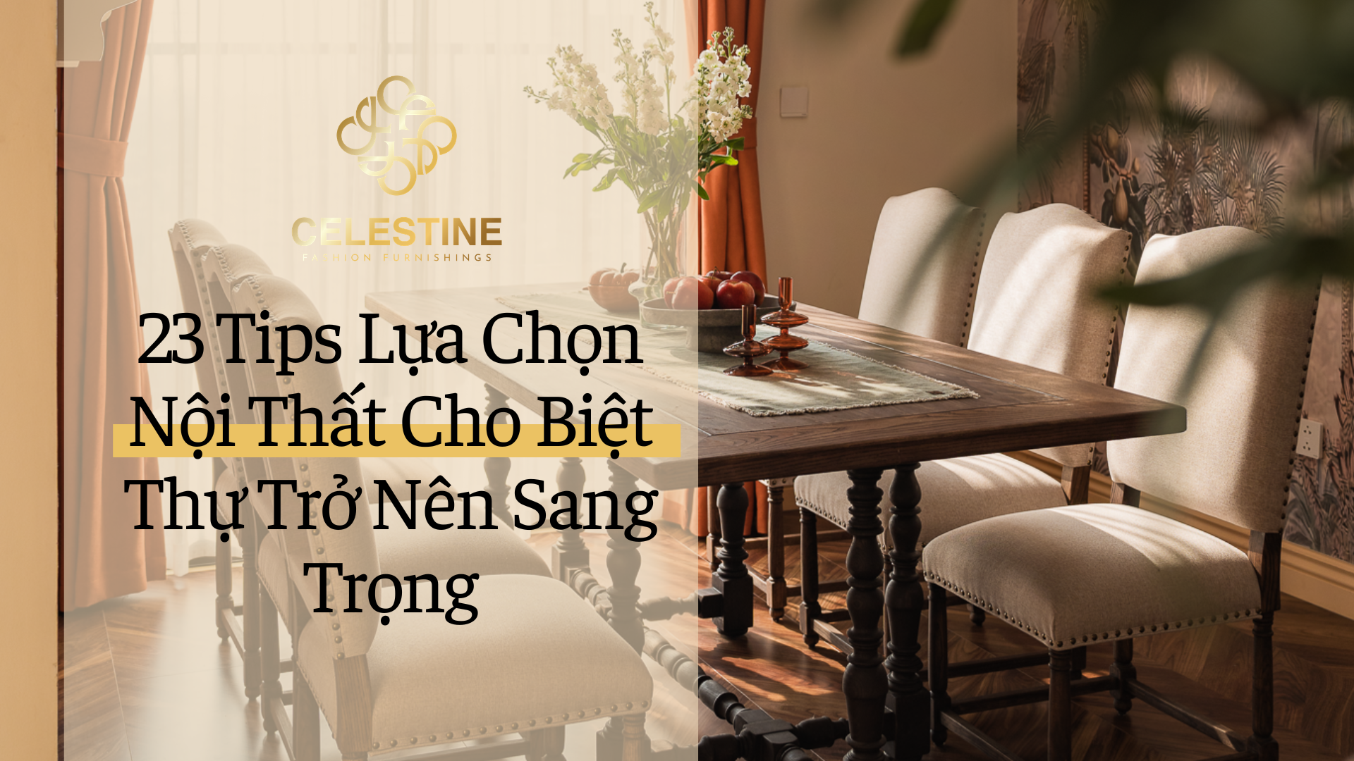 23 Tips Lựa Chọn Nội Thất Cho Biệt Thự Trở Nên Sang Trọng