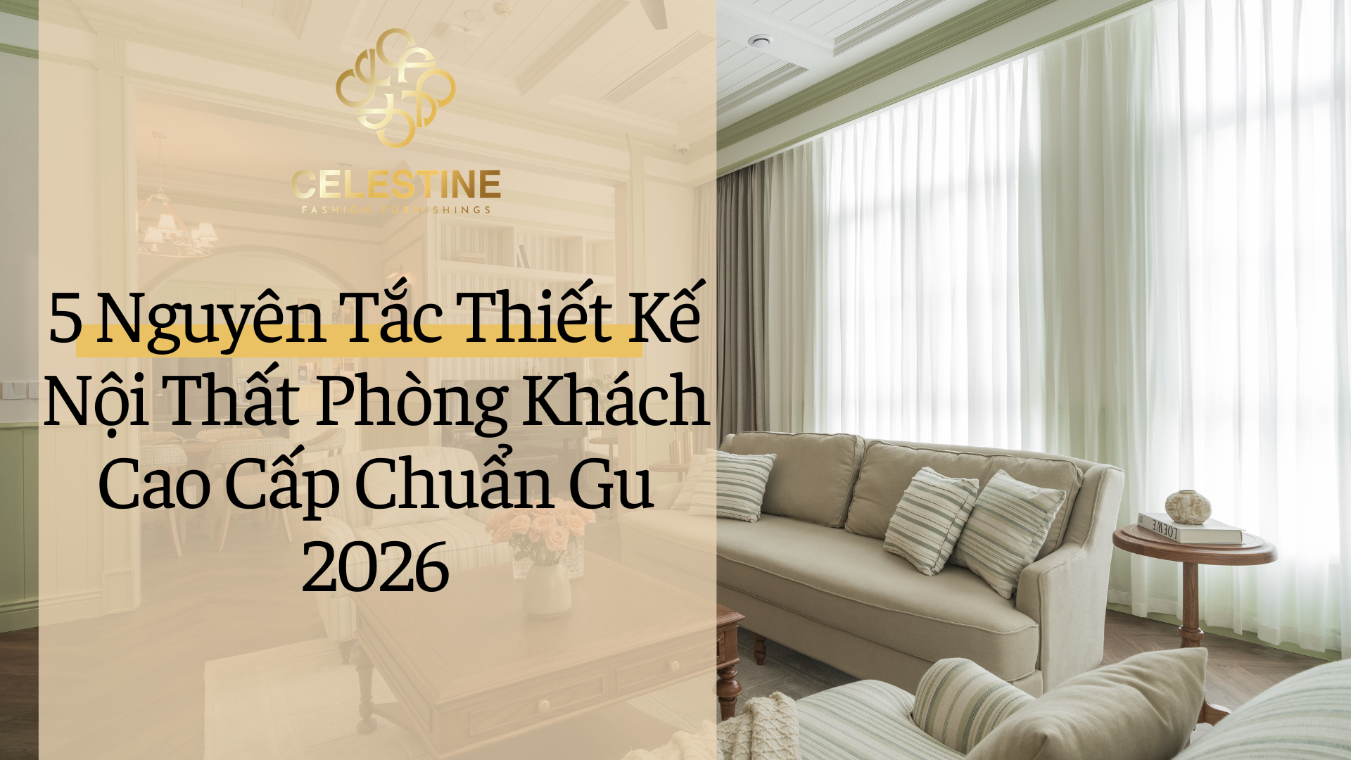 5 Nguyên Tắc Thiết Kế Nội Thất Phòng Khách Cao Cấp Chuẩn Gu 2026