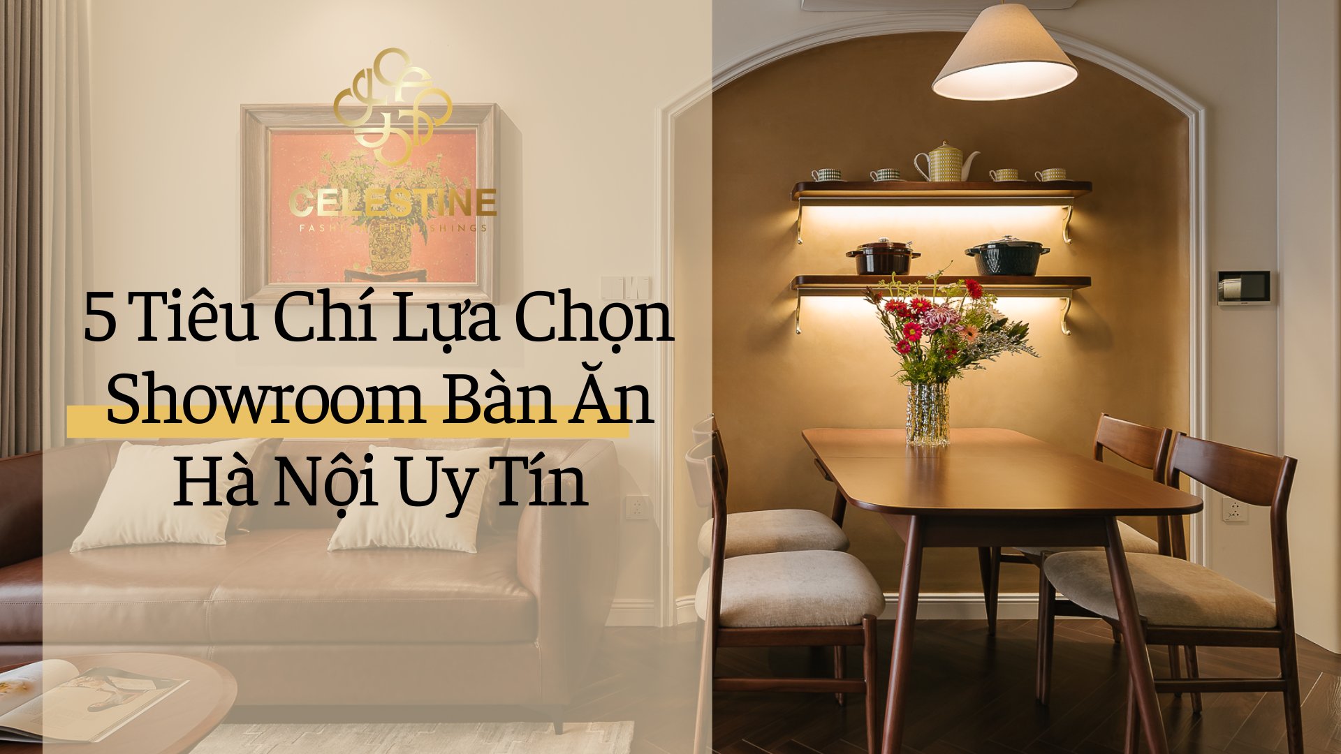 5 Tiêu Chí Lựa Chọn Showroom Bàn Ăn Hà Nội Uy Tín
