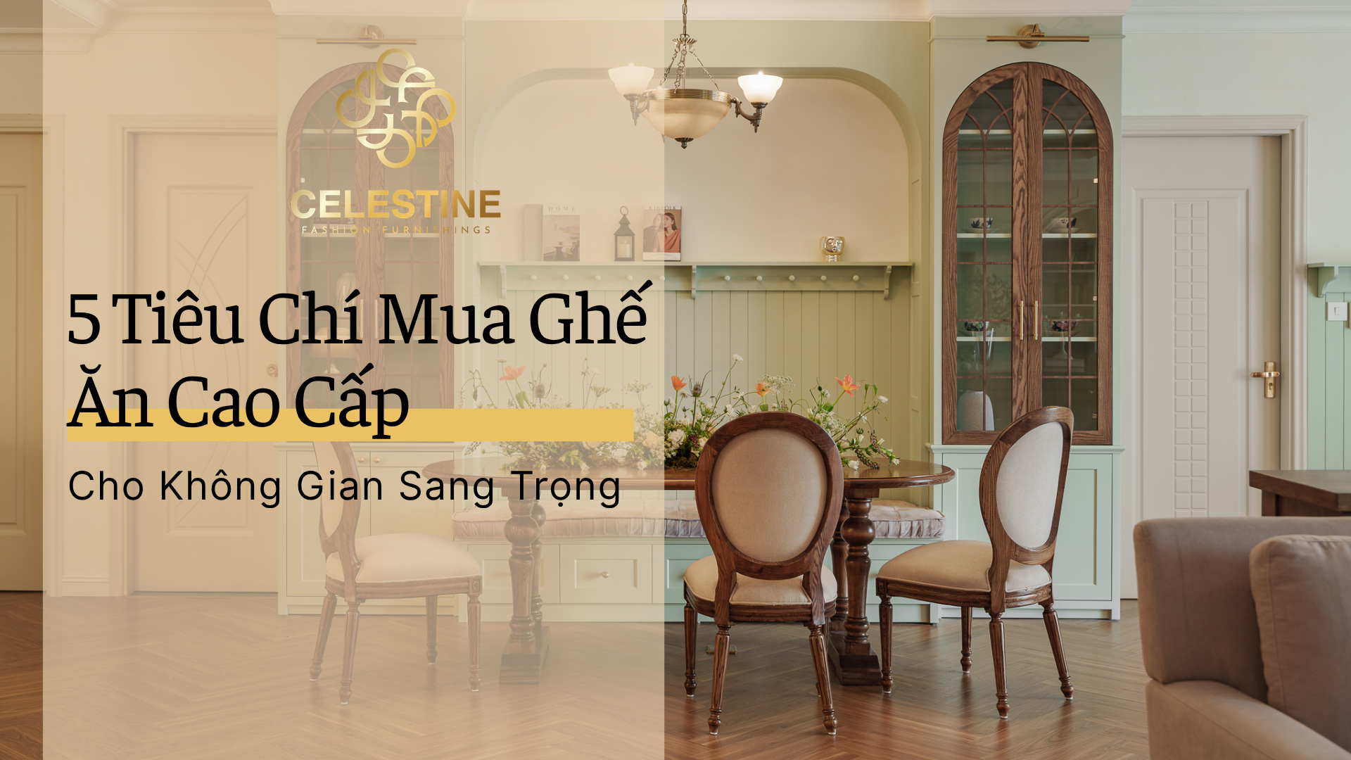 5 Tiêu Chí Mua Ghế Ăn Cao Cấp Cho Không Gian Sang Trọng