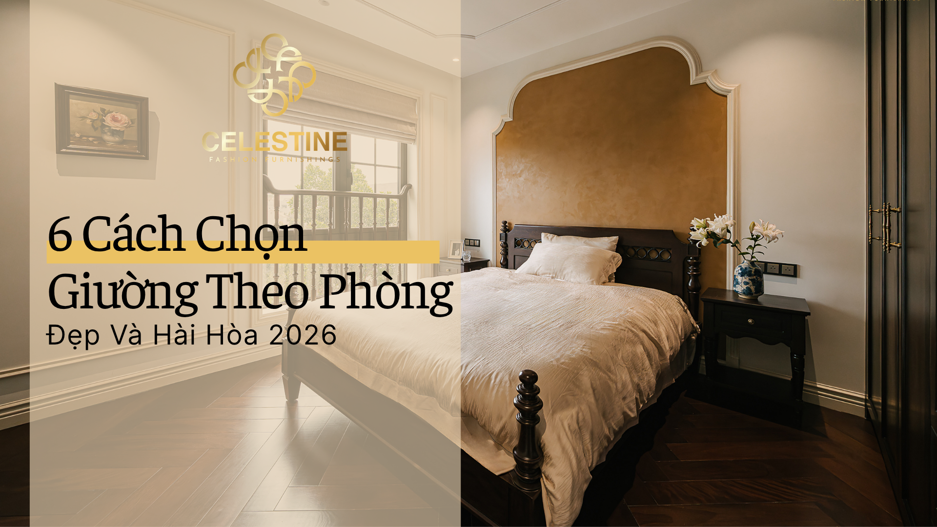 6 Cách Chọn Giường Theo Phòng Đẹp Và Hài Hòa 2026