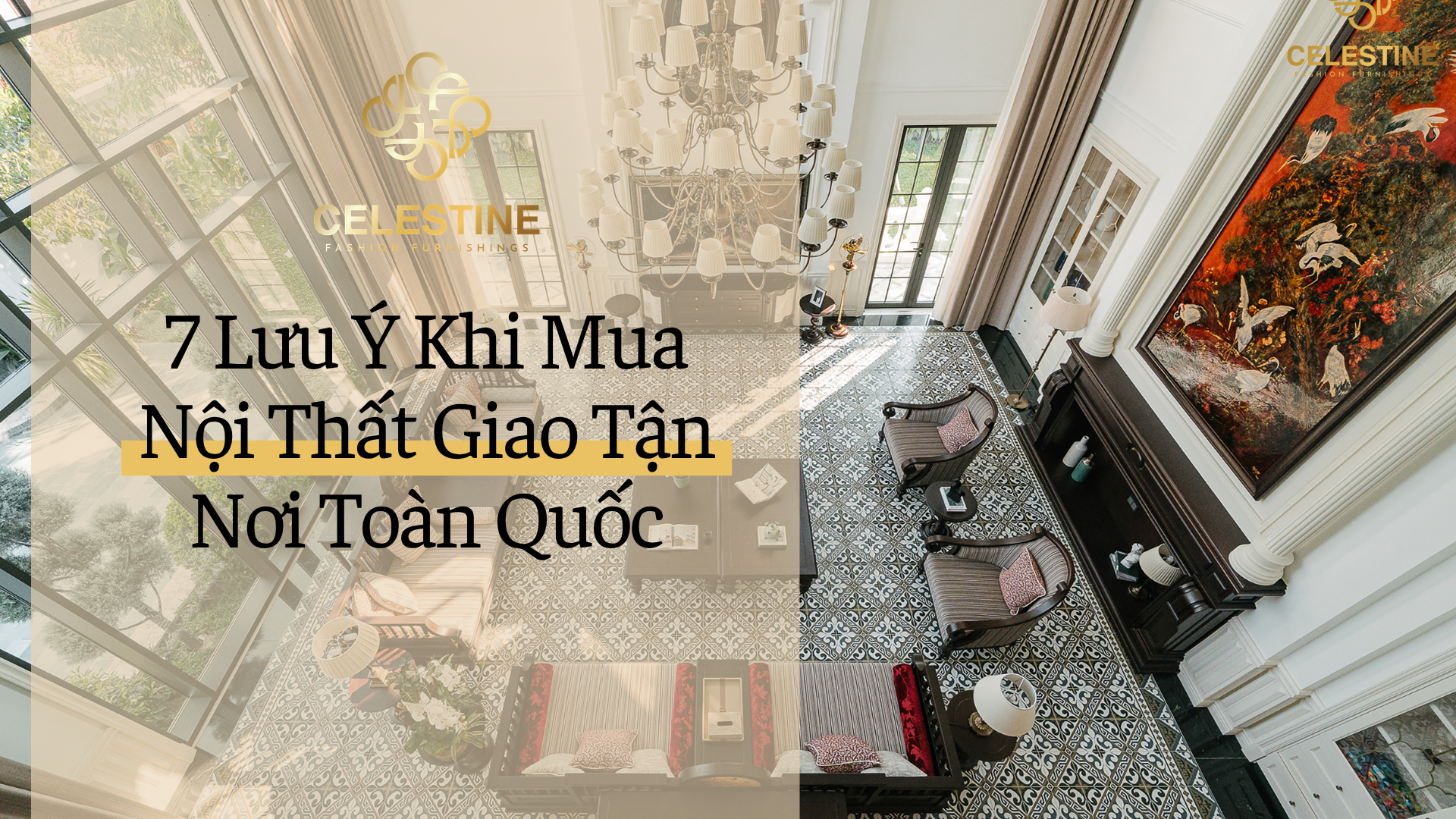 7 Lưu Ý Khi Mua Nội Thất Giao Tận Nơi Toàn Quốc