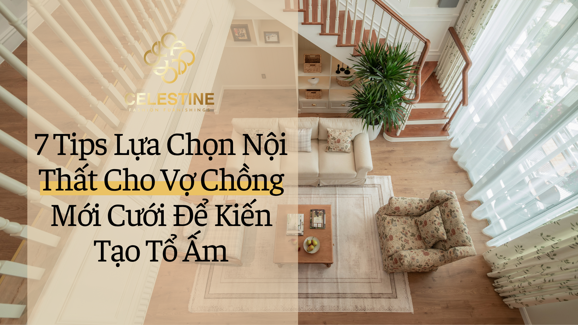 7 Tips Lựa Chọn Nội Thất Cho Vợ Chồng Mới Cưới Để Kiến Tạo Tổ Ấm