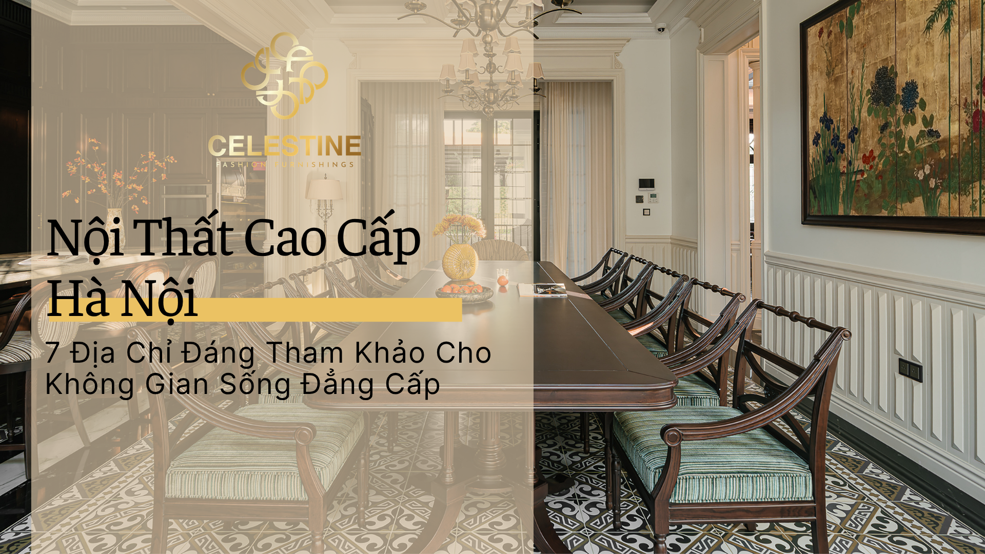 Nội Thất Cao Cấp Hà Nội: 6 Địa Chỉ Đáng Tham Khảo Cho Không Gian Sống